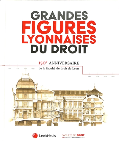 Grandes figures lyonnaises du droit