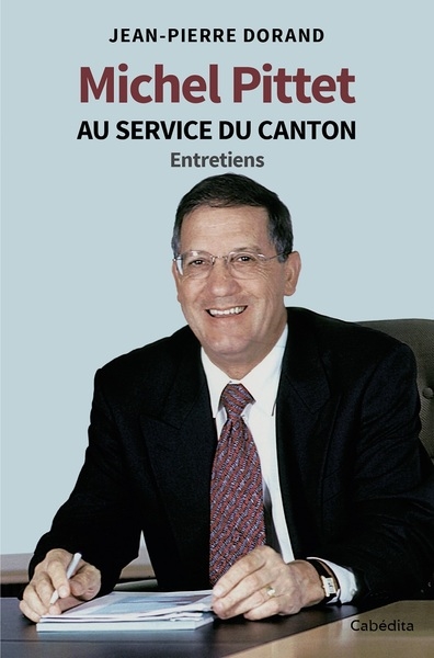 Michel Pittet au service du canton : entretiens