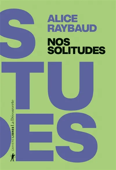 Nos solitudes : déjouer les politiques de l'isolement Nos solitudes : déjouer les politiques de l'isolement