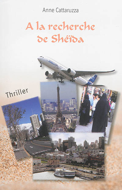A la recherche de Sheïda : thriller