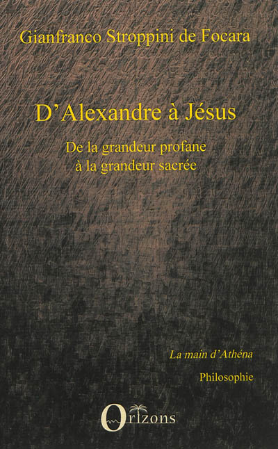 D'Alexandre à Jésus : de la grandeur profane à la grandeur sacrée