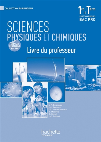 Sciences physiques et chimiques, 1re et terminale professionnelles bac pro : livre du professeur