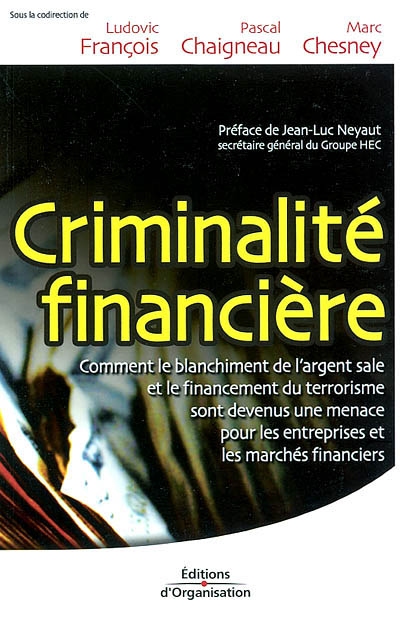 Criminalité financière : le blanchiment de l'argent sale et le financement du terrorisme passent aussi par les entreprises