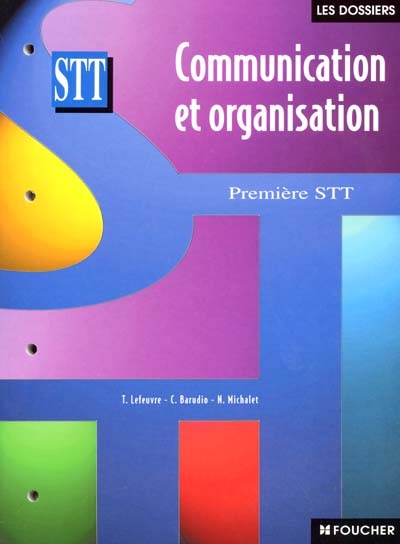 Communication et organisation, classe de première STT