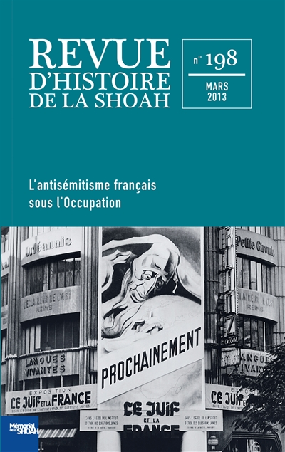 Revue d'histoire de la Shoah, n° 198. L'antisémitisme français sous l'Occupation