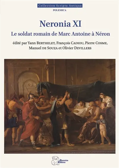 Neronia XI : le soldat romain de Marc Antoine à Néron