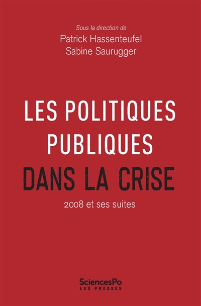 Politiques publiques. Les politiques publiques dans la crise : 2008 et ses suites