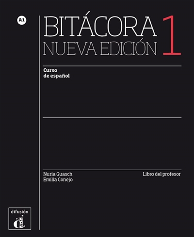 Bitacora 1, curso de espanol A1 : libro del profesor