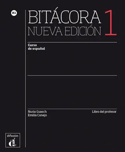 Bitacora 1, curso de espanol A1 : libro del profesor
