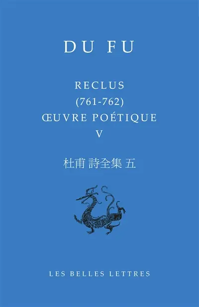Oeuvre poétique. Vol. 5. Reclus (761-762)