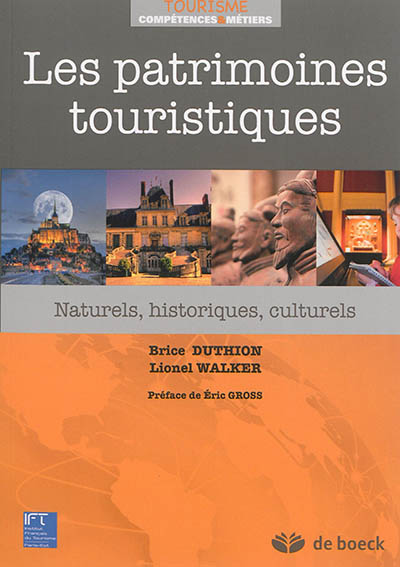 Les patrimoines touristiques : naturels, historiques, culturels