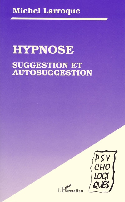 Hypnose, suggestion et autosuggestion
