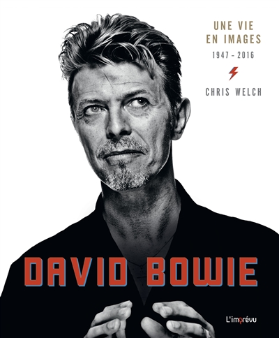 David Bowie : une vie en images : 1947-2016
