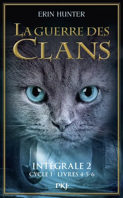 La guerre des clans : cycle 1 : intégrale. Vol. 2. Livres IV, V et VI