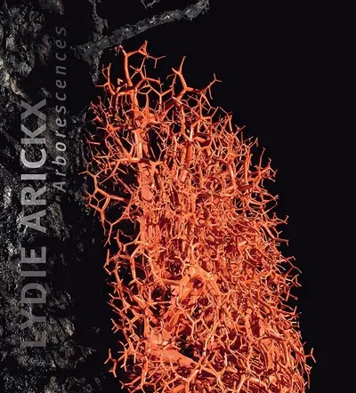 Lydie Arickx : arborescences : exposition, Domaine national de Chambord, du 30 mai au 17 octobre 2021