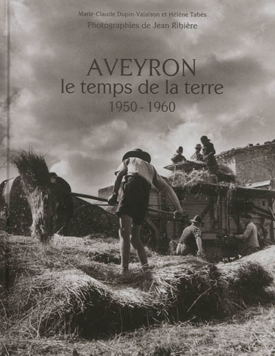 1950-1960 le temps de la terre Aveyron 