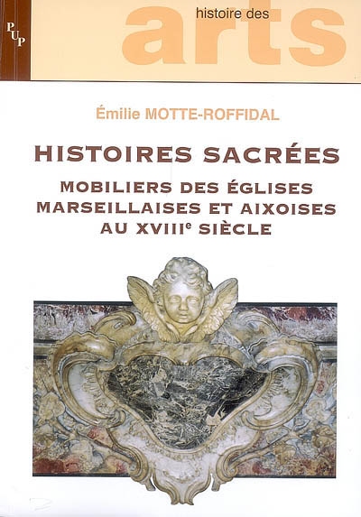 Histoires sacrées : mobiliers des églises marseillaises et aixoises au XVIIIe siècle