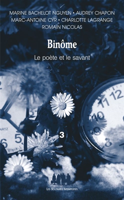 Binôme : le poète et le savant. Vol. 3