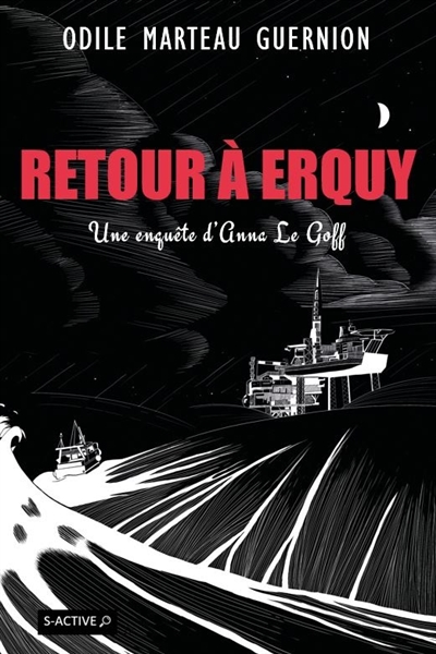 Une enquête d'Anna Le Goff. Vol. 6. Retour à Erquy : Le Havre-Erquy