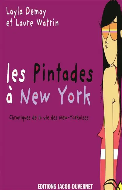 Les pintades à New York : chroniques de la vie des New-Yorkaises