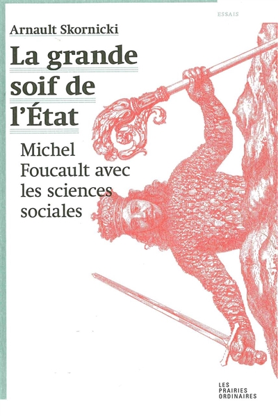 La grande soif de l'Etat : Michel Foucault avec les sciences sociales