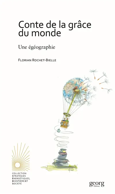 Contes de la grâce du monde : une égéographie