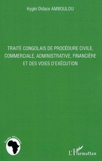 Traité congolais de procédure civile, commerciale, administrative, financière et des voies d'exécution