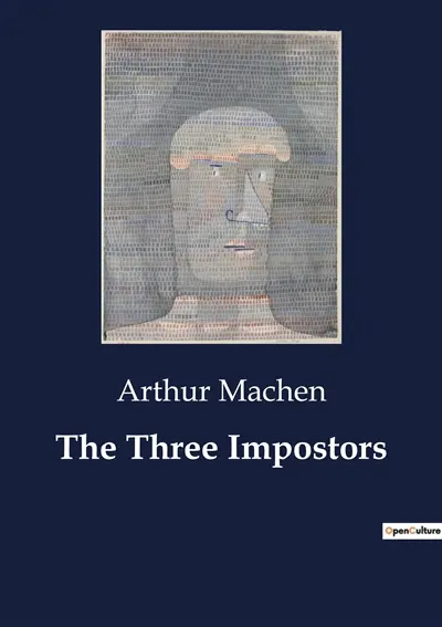The Three Impostors : An Examination of the Origins and transition of "The Three Impostors"