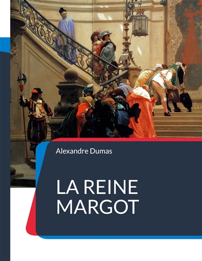 La Reine Margot : Célèbre...