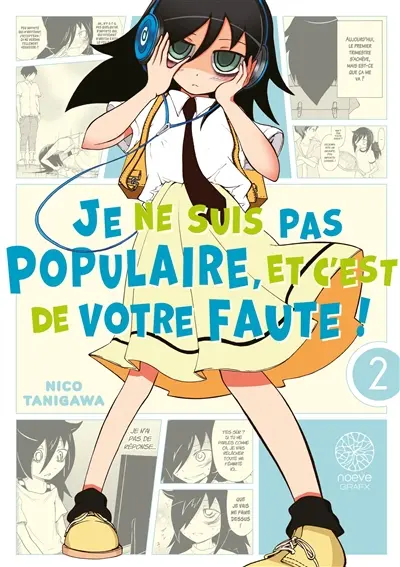 Je ne suis pas populaire, et c'est de votre faute !. Vol. 2