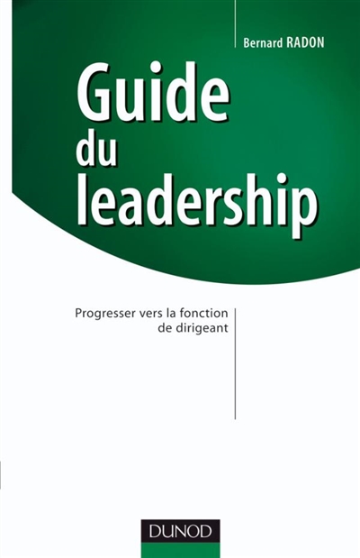 Guide du leadership : progresser vers la fonction de dirigeant