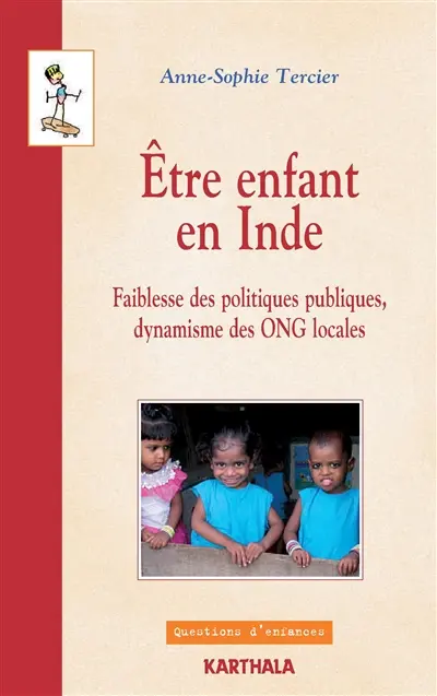 Être enfant en Inde : faiblesse des politiques publiques, dynamisme des ONG locales