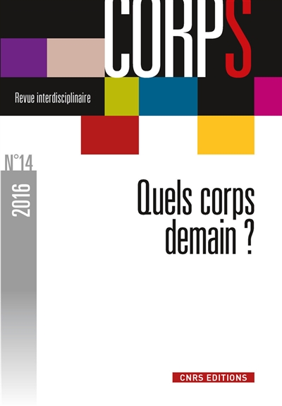 Corps, n° 14. Quels corps demain ?