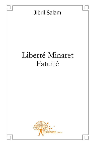 Liberté minaret fatuité