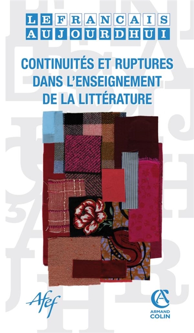 Français aujourd'hui (Le), n° 168. Continuités et ruptures dans l'enseignement de la littérature