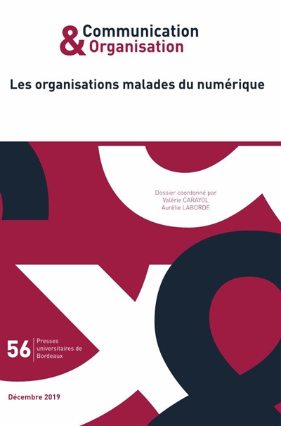 Communication & organisation, n° 56. Les organisations malades du numérique