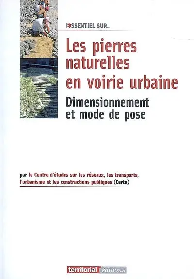 Les pierres naturelles en voirie urbaine : dimensionnement et mode de pose