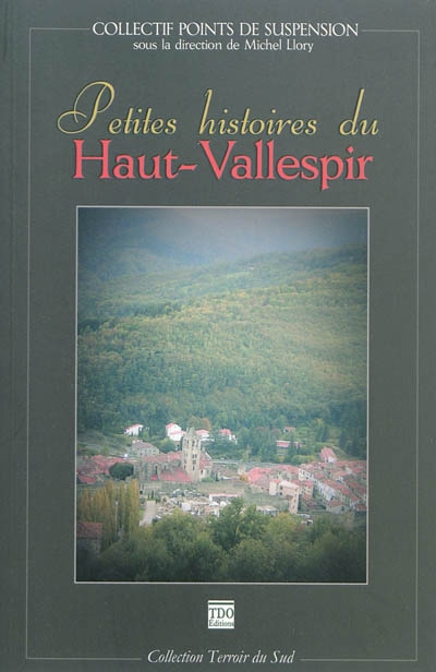 Petites histoires du Haut-Vallespir : variations littéraires autour de Prats-de-Mollo