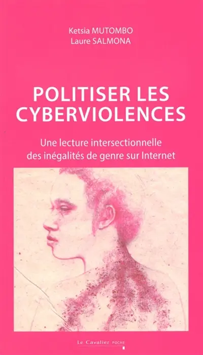 Politiser les cyberviolences : une lecture intersectionnelle des inégalités de genre sur Internet