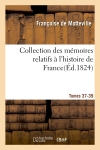 Collection des mémoires relatifs à l'histoire de France 37-39, 3