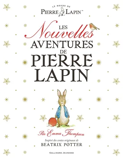 Le monde de Pierre Lapin. Les nouvelles aventures de Pierre Lapin