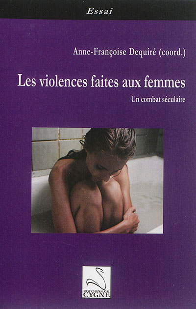Les violences faites aux femmes : un combat séculaire
