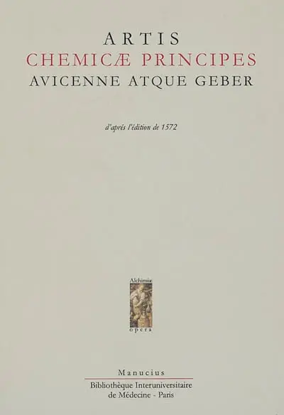 Artis chemicae principes : Avicenna atque Geber