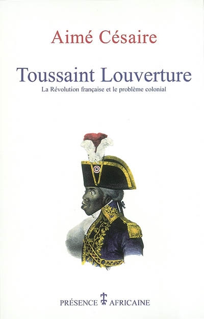 Toussaint Louverture : La Révolution française et le problème colonial