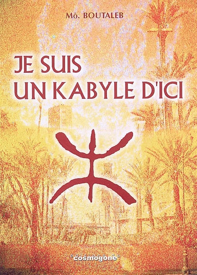 Je suis un Kabyle d'ici
