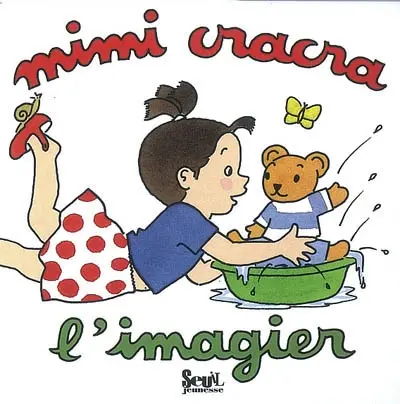 Mimi cracra : l'imagier