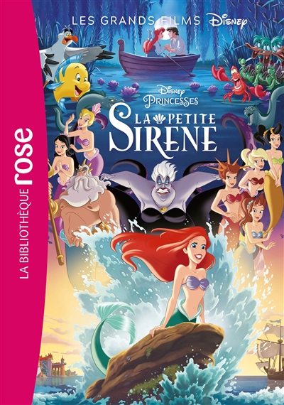 Les grands films Disney. Vol. 4. La petite sirène : le roman du film