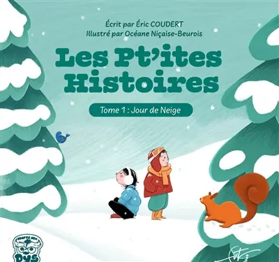 Les Pt'ites Histoires : Tome 1 : Jour de Neige