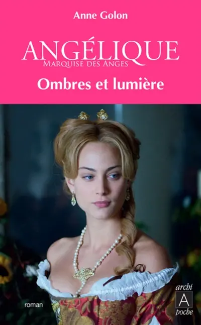 Angélique. Vol. 5. Ombres et lumières sur Paris