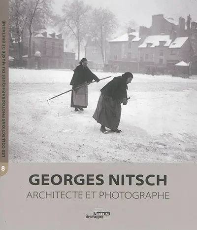Georges Nitsch : architecte et photographe